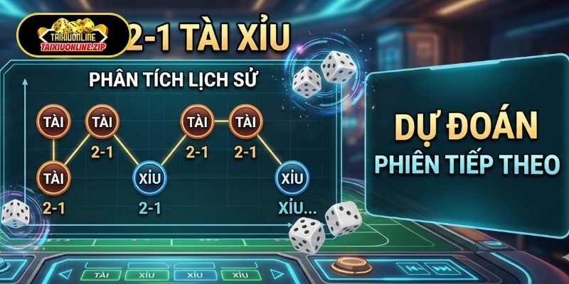 Kinh nghiệm đánh cầu 2-1 Tài Xỉu hiệu quả